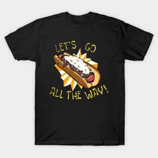 Let's Go All The Way T-Shirt